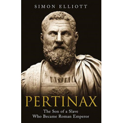 Pertinax: The Son of a Slave Who Became Roman Emperor