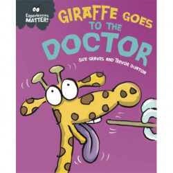 Experiences Matter: Giraffe Goes to the Doctor