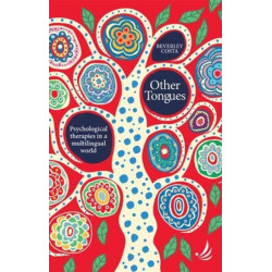 Other Tongues: Psychological therapies in a multilingual world