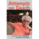 Attempts on Death