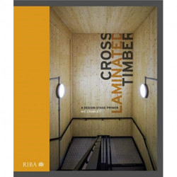 Cross Laminated Timber: A design stage primer