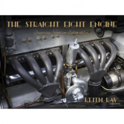 The Straight Eight Engine: Powering the Premium Automobiles of the Twenties and Thirties
