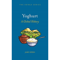 Yoghurt: A Global History