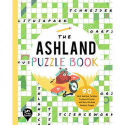 The Ashland Puzzle Book: 90 Word Searches, Jumbles, Crossword Puzzles, and More All About Ashland, Oregon