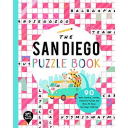 The San Diego Puzzle Book: 90 Word Searches, Jumbles, Crossword Puzzles, and More All About San Diego, California