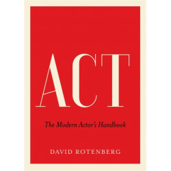 Act: The Modern Actor's Handbook