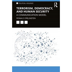 Terrorism, Democracy, and Human Security: A Communication Model