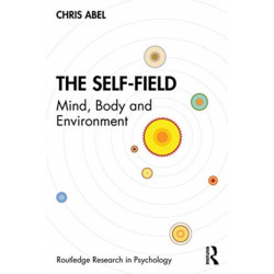 The Self-Field: Mind, Body and Environment