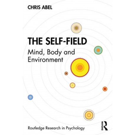 The Self-Field: Mind, Body and Environment