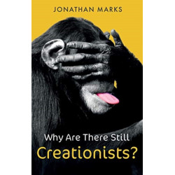 Why Are There Still Creationists?: Human Evolution and the Ancestors