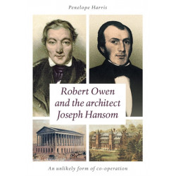 Robert Owen and the Architect Joseph Hansom: An Unlikely Form of Co-Operation