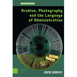 Archive, Photography and the Language of Administration