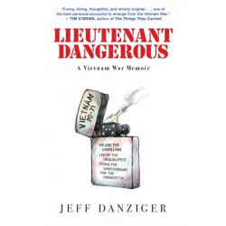 Lieutenant Dangerous: A Vietnam War Memoir