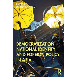 Democratization, National Identity and Foreign Policy in Asia