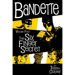 Bandette Volume 4: The Six Finger Secret