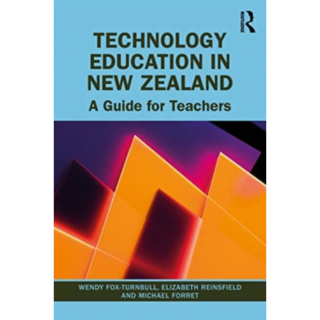 Technology Education in New Zealand: A Guide for Teachers