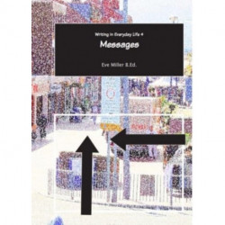 Writing in Everyday Life 4:: Messages