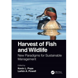 Harvest of Fish and Wildlife: New Paradigms for Sustainable Management