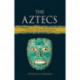 The Aztecs: Lost Civilizations