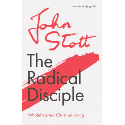 The Radical Disciple: Wholehearted Christian Living