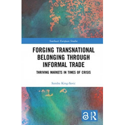 Forging Transnational Belonging through Informal Trade: Thriving Markets in Times of Crisis