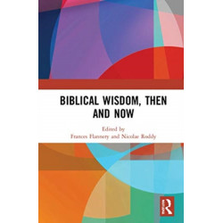 Biblical Wisdom, Then and Now