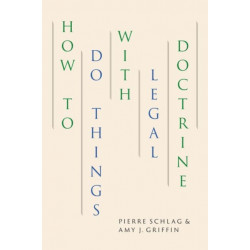 How to Do Things with Legal Doctrine