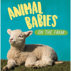 Animal Babies: On the Farm