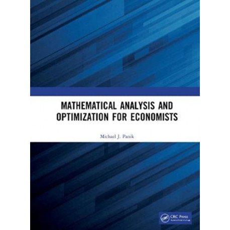 Mathematical Analysis and Optimization for Economists