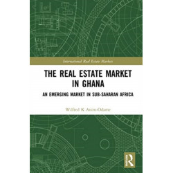 The Real Estate Market in Ghana: An Emerging Market in Sub-Saharan Africa