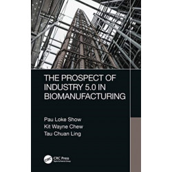 The Prospect of Industry 5.0 in Biomanufacturing