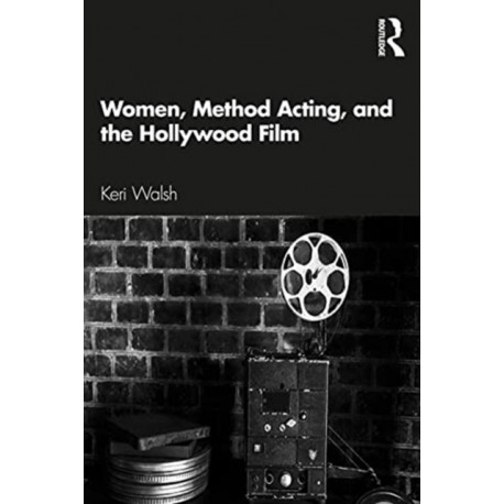 Women, Method Acting, and the Hollywood Film