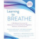 Learning to Breathe: A Mindfulness Curriculum for Adolescents to Cultivate Emotion Regulation, Attention, and Performance