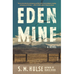 Eden Mine: A Novel