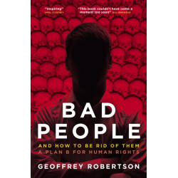 Bad People: And How to Be Rid of Them: A Plan B for Human Rights