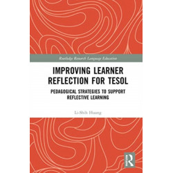 Improving Learner Reflection for TESOL: Pedagogical Strategies to Support Reflective Learning