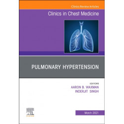 Pulmonary Hypertension, An issue of Clinics in Chest Medicine