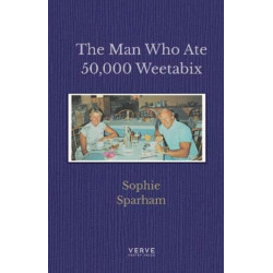 The Man Who Ate 50,000 Weetabix