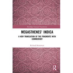Megasthenes' Indica: A New Translation of the Fragments with Commentary
