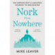 Nork from Nowhere: An Orphan Boy's Amazing Journey to Belonging...