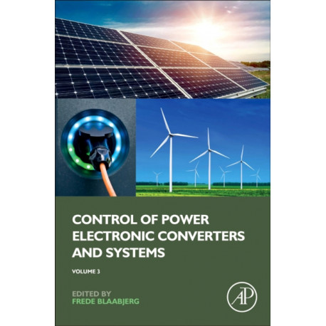 Control of Power Electronic Converters and Systems: Volume 3
