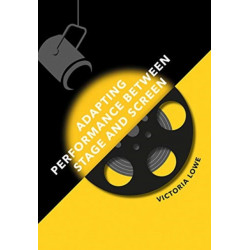 Adapting Performance Between Stage and Screen