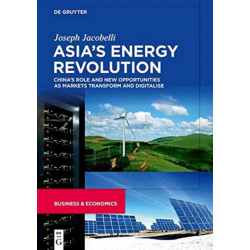 Asia’s Energy Revolution: China’s Role and New Opportunities as Markets Transform and Digitalise
