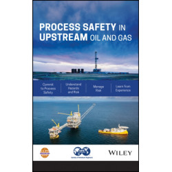 Process Safety in Upstream Oil and Gas