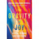 The Gravity of Joy: A Story of Being Lost and Found