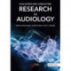 Evaluating and Conducting Research in Audiology