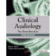 Clinical Audiology: An Introduction