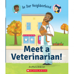 Meet a Veterinarian! (In Our Neighborhood)