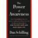 The The Power of Awareness : And Other Secrets from the World's Foremost Spies, Detectives, and Special Operators on How to Stay Safe and Save Your Life: And Other Secrets from the World's Foremost Spies, Detectives, and Special Operators on How to Stay S