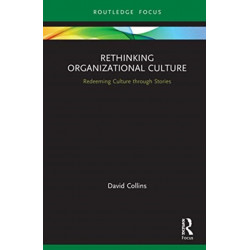 Rethinking Organizational Culture: Redeeming Culture through Stories